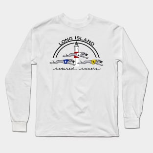 Long Island Retired Racing Greyhound - Suffolk County Long Sleeve T-Shirt